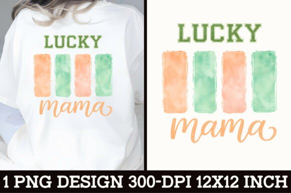 Download Lucky Mama St Patricks T-Shirt Design - Lucky Collection