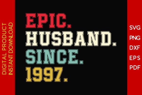Download Epic Husband Since 1997 SVG 28th Wedding - 1997 Collection